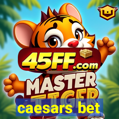 caesars bet